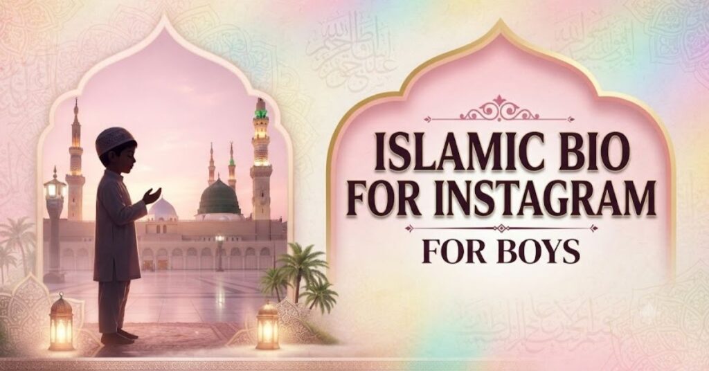 Islamic Bio For Instagram For Boys
