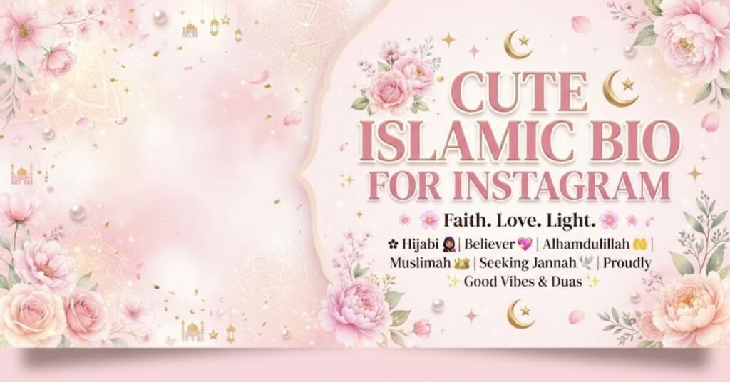 Cute Islamic Bio For Instagram