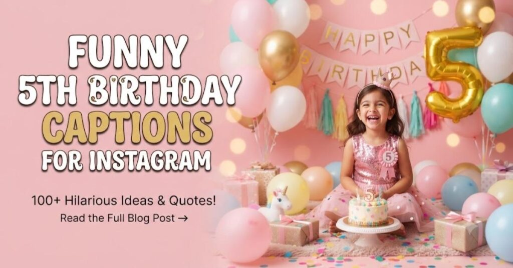 Funny 5th Birthday Captions For Instagram