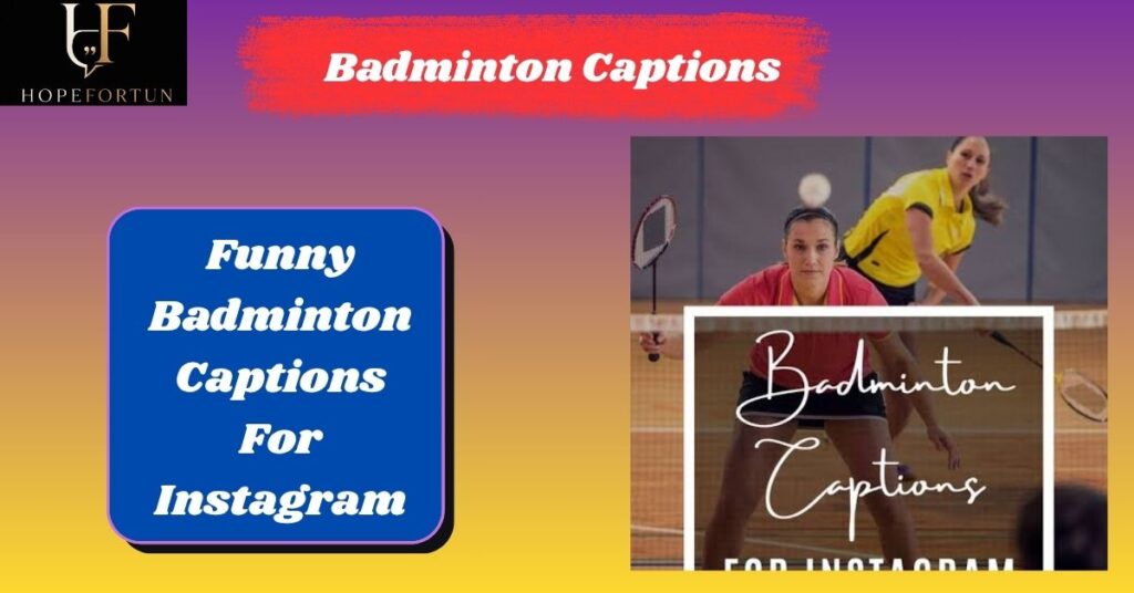 Funny Badminton Captions For Instagram