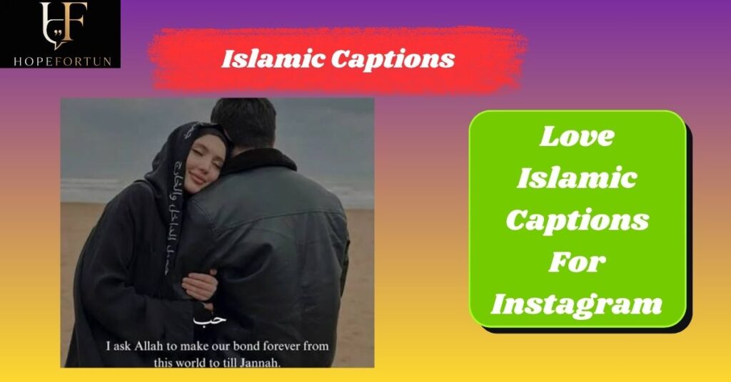Love Islamic Captions For Instagram