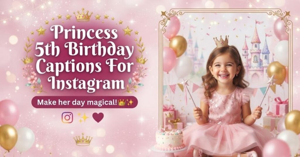 Princess 5th Birthday Captions For Instagram