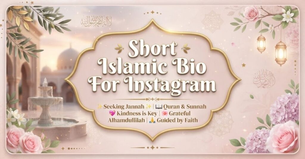 Short Islamic Bio For Instagram